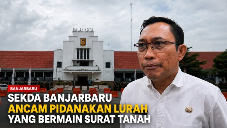 Sekda Banjarbaru Ancam Pidanakan Lurah yang 'Bermain' Surat Tanah
