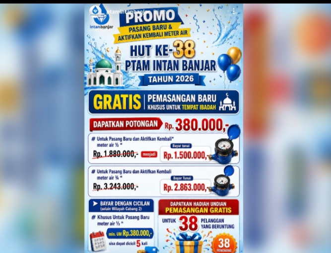 Promo HUT Ke-38, PTAM Intan Banjar Diskon Biaya Pasang Promo HUT Ke-38, PTAM Intan Banjar Diskon Biaya Pasang